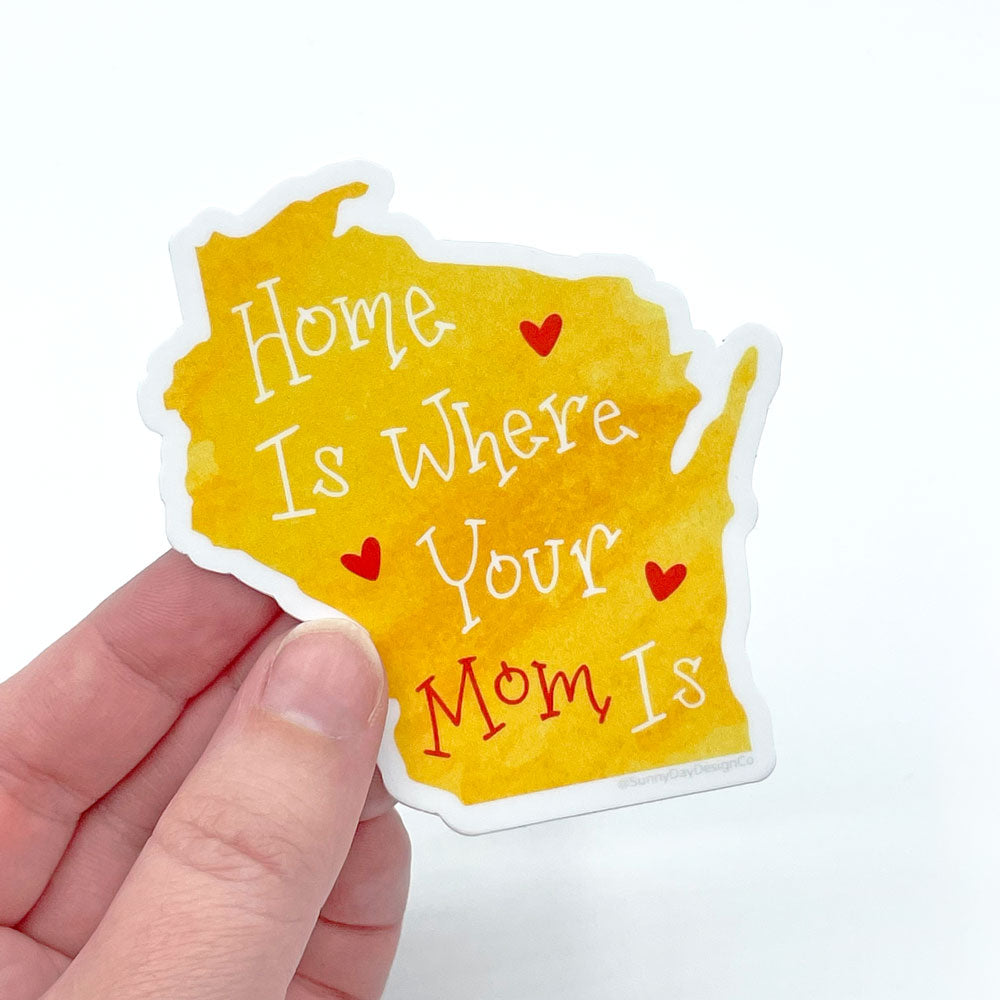 sweet thoughtful wisconsin state sticker on yellow background with home is where your mom is text