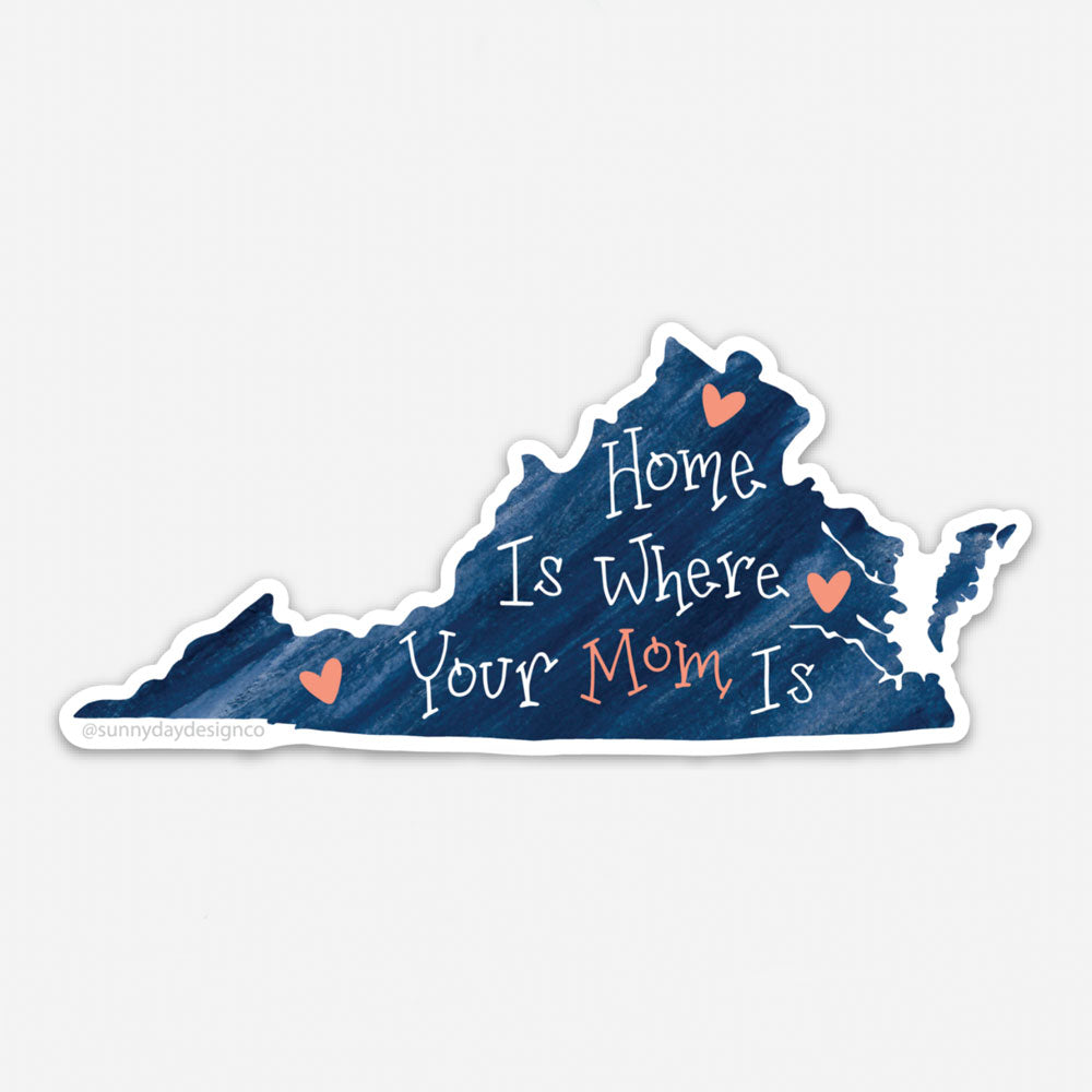 home is where your mom is text on virginia shaped state vinyl magnet with blue background by Sunny Day Designs