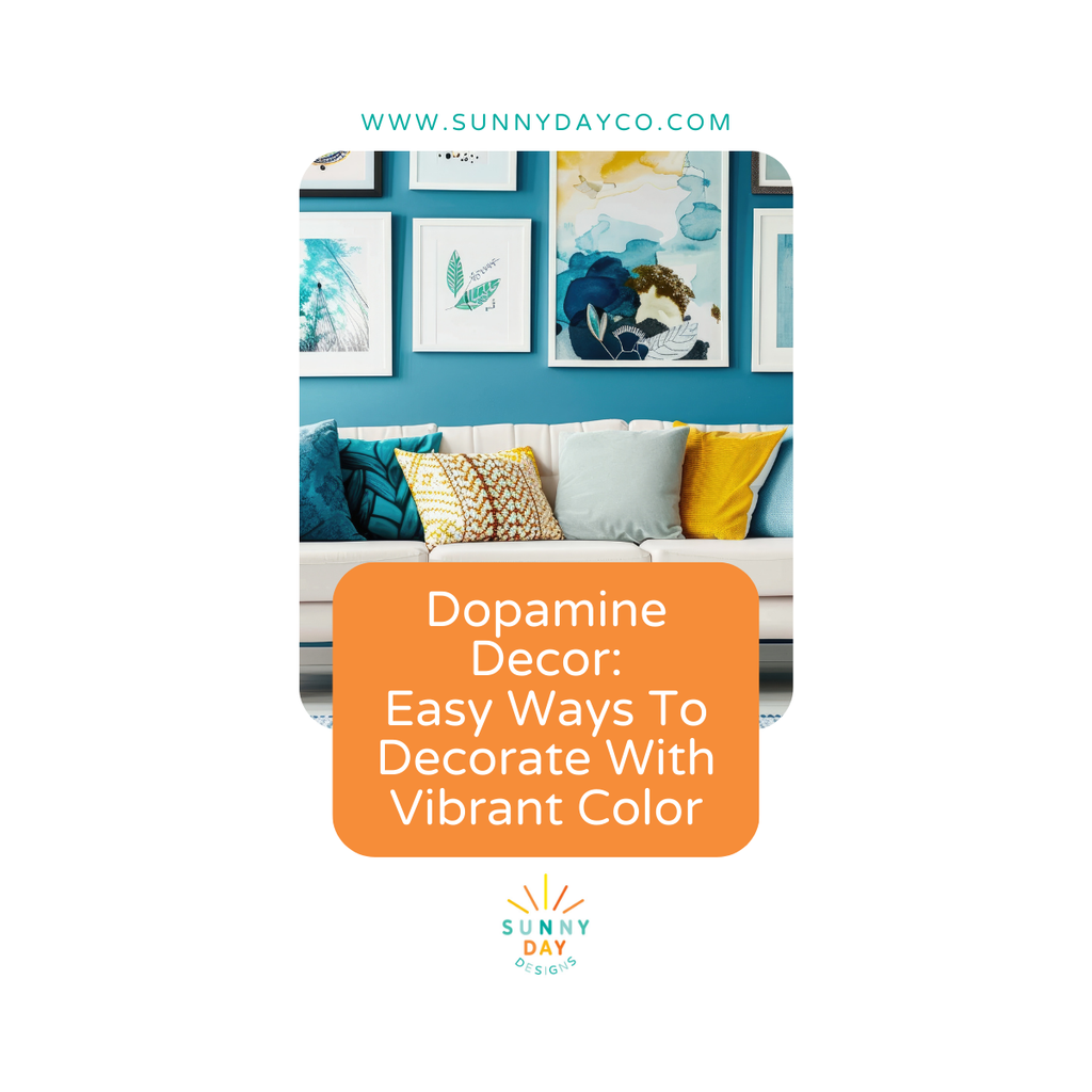 Blog post graphic showing a fun and boldly colorful living room for the blog post by Sunny Day Designs titled: Dopamine Decor: Easy Ways To Decorate With Vibrant Color