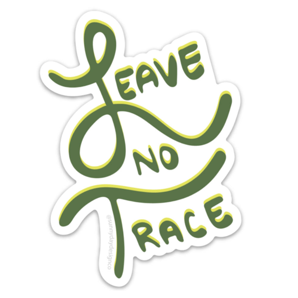 Green Leave No Trace Hiking Phrase Vinyl Magnet features shades of green and hand lettered text on a white background. Designed by Sunny Day Designs and made in the usa.